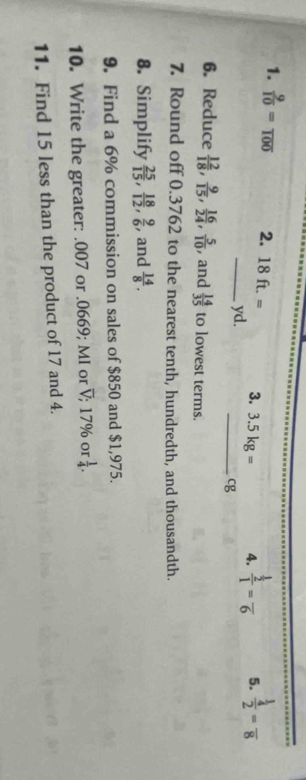 1. \\(\\frac{9}{10} = \\frac{}{100}\\)\ 2. 18 ft. = \\(\\underline{\\qu…
