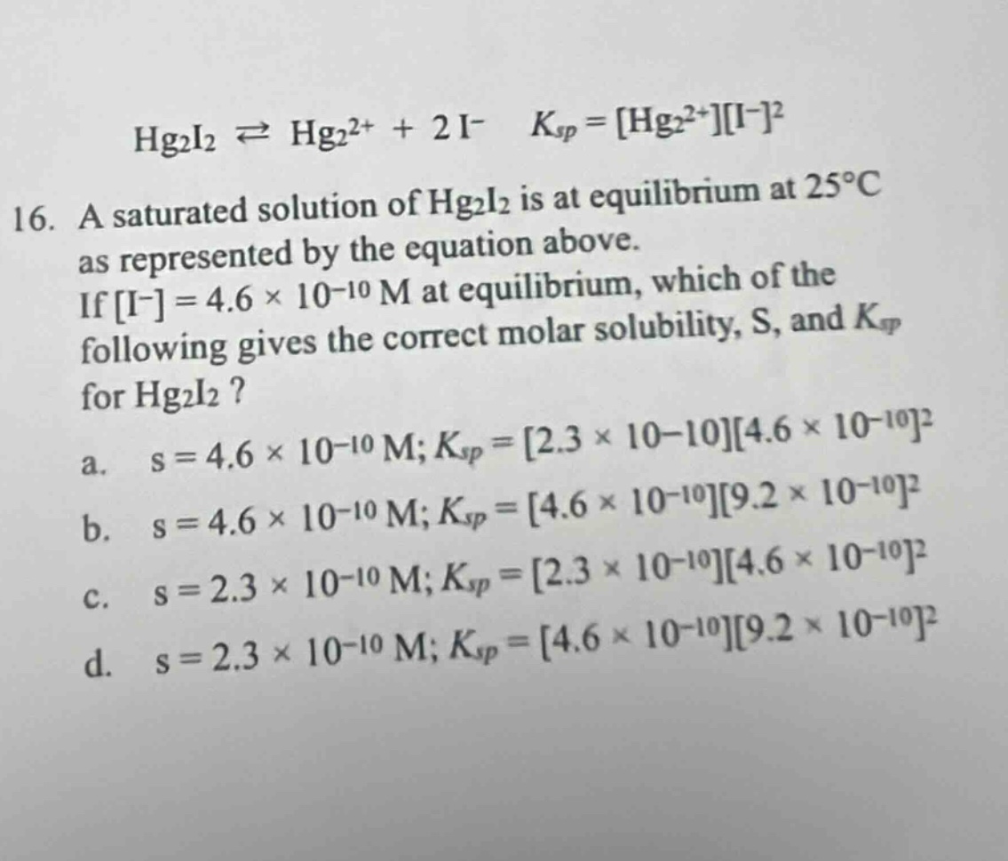 hg₂i₂ ⇌ hg₂²⁺ + 2 i⁻ ( k_{sp} = \text{hg}_2^{2+}\text{i}^-^2 ) 16. a sa…