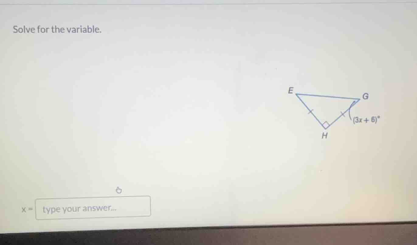 solve for the variable. x = type your answer...