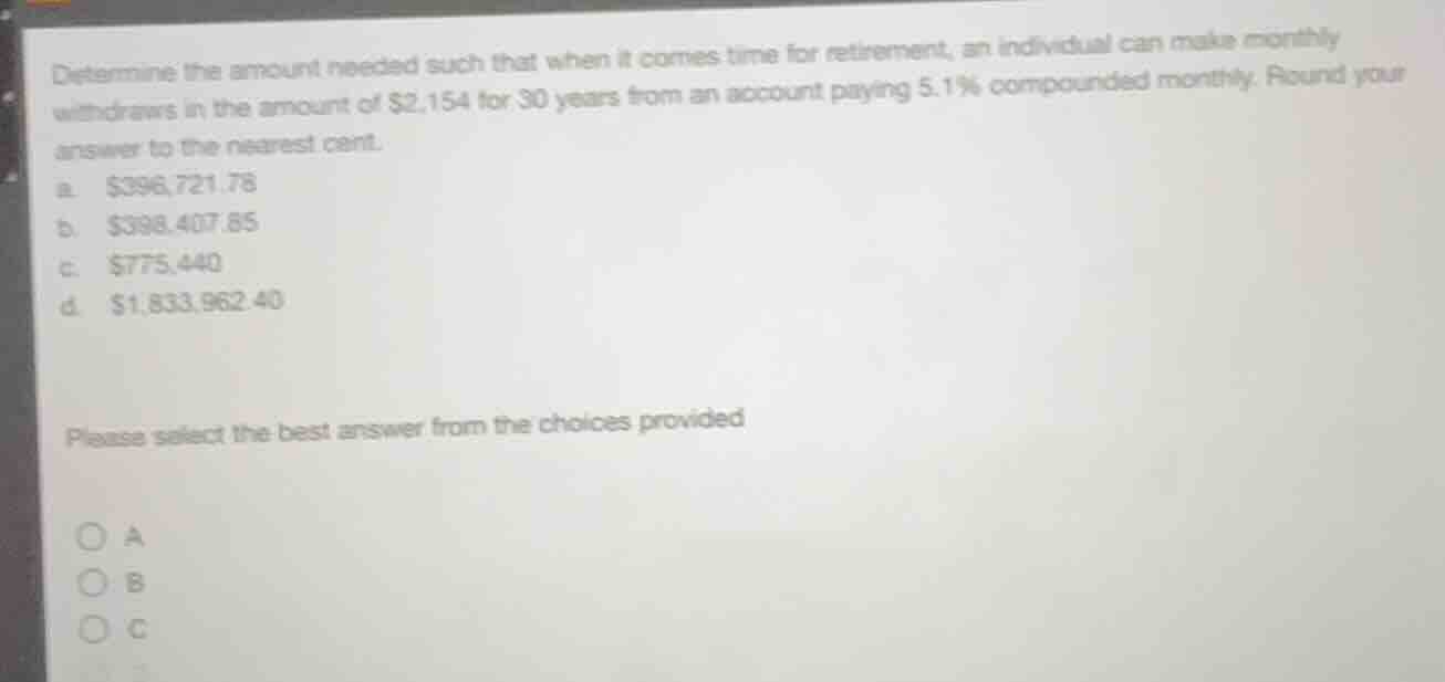 determine the amount needed such that when it comes time for retirement…