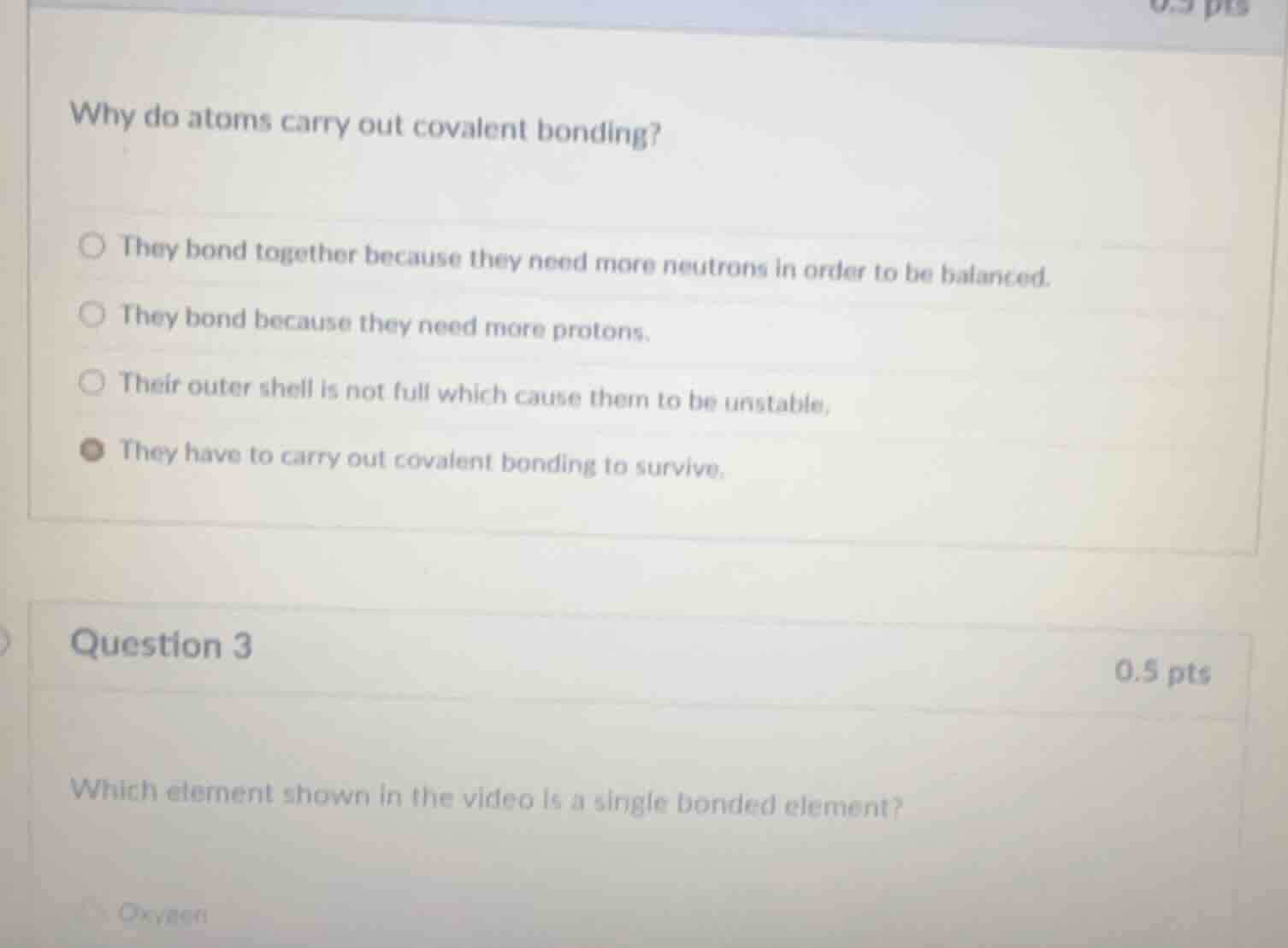 why do atoms carry out covalent bonding? they bond together because the…