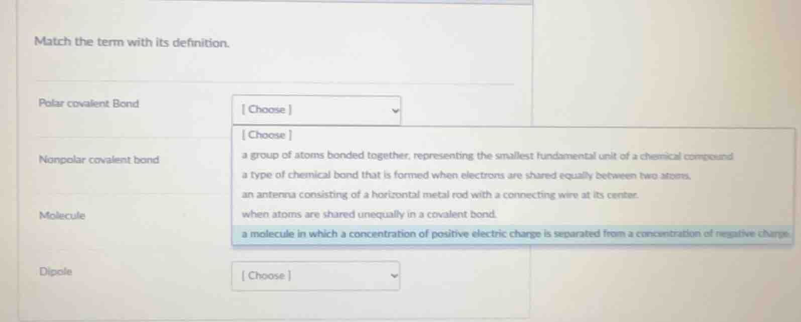 match the term with its definition. polar covalent bond choose choose n…