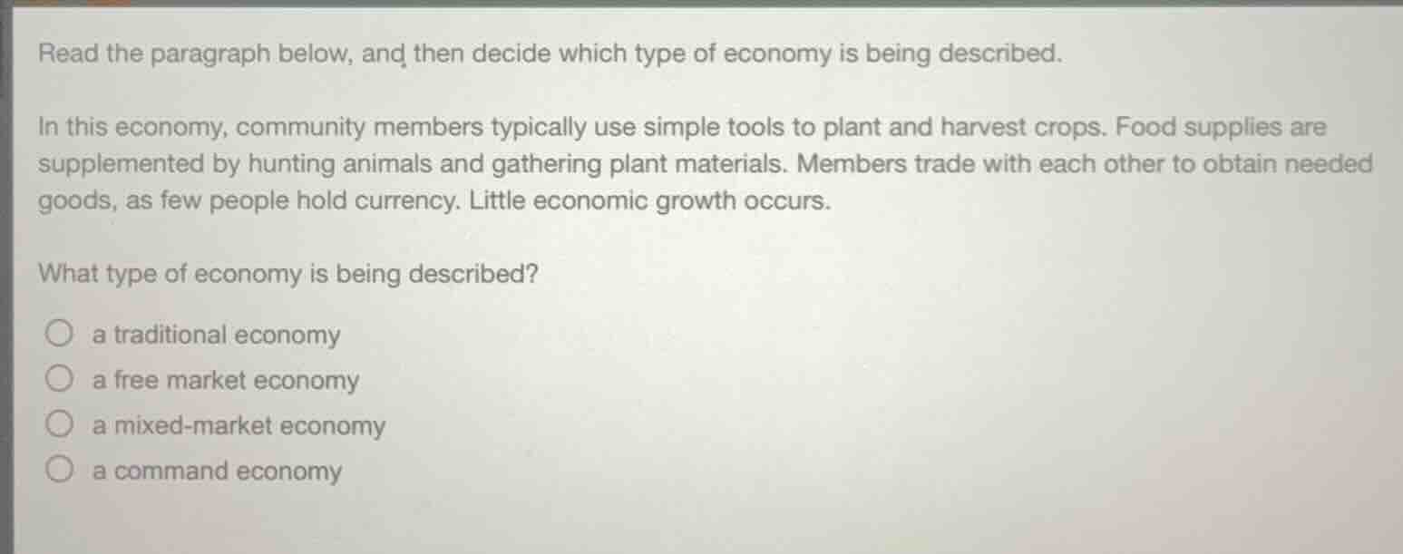 read the paragraph below, and then decide which type of economy is bein…