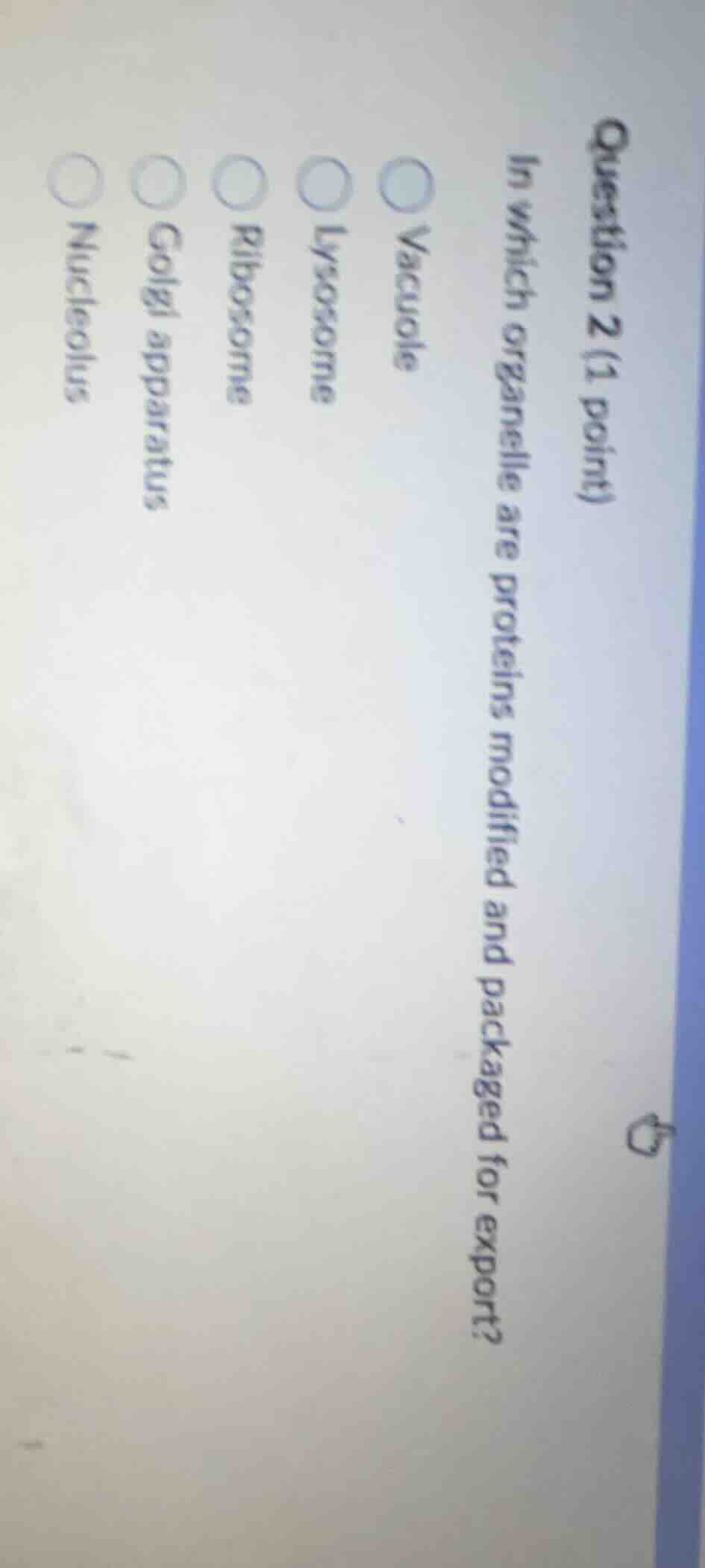 question 2 (1 point) in which organelle are proteins modified and packa…