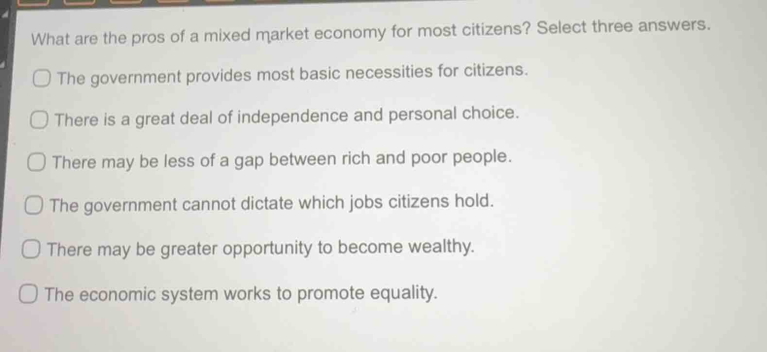what are the pros of a mixed market economy for most citizens? select t…