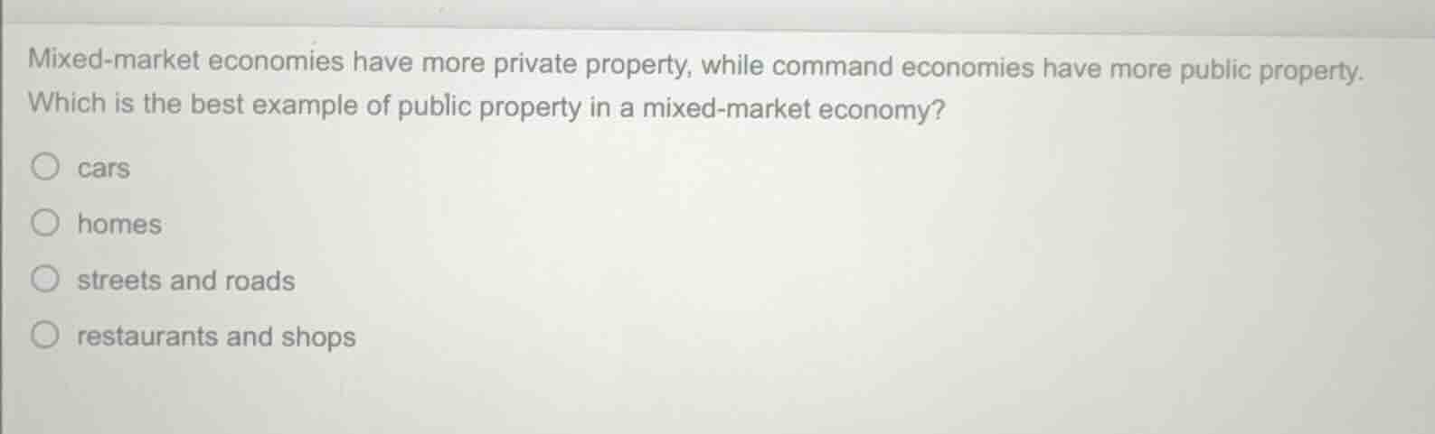 mixed-market economies have more private property, while command econom…