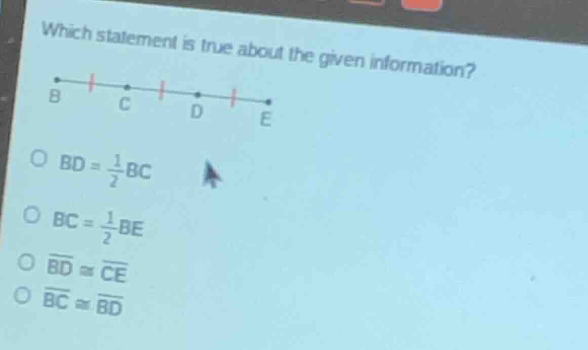 which statement is true about the given information? options: - ( bd = …