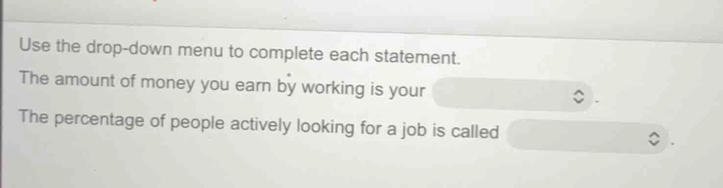 use the drop - down menu to complete each statement. the amount of mone…