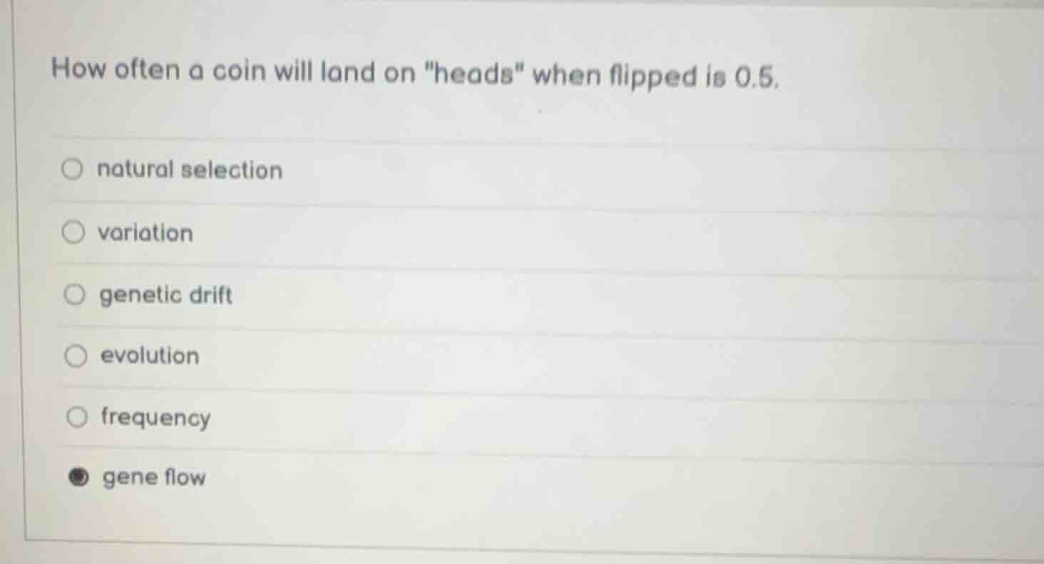 how often a coin will land on \heads\ when flipped is 0.5. natural sele…