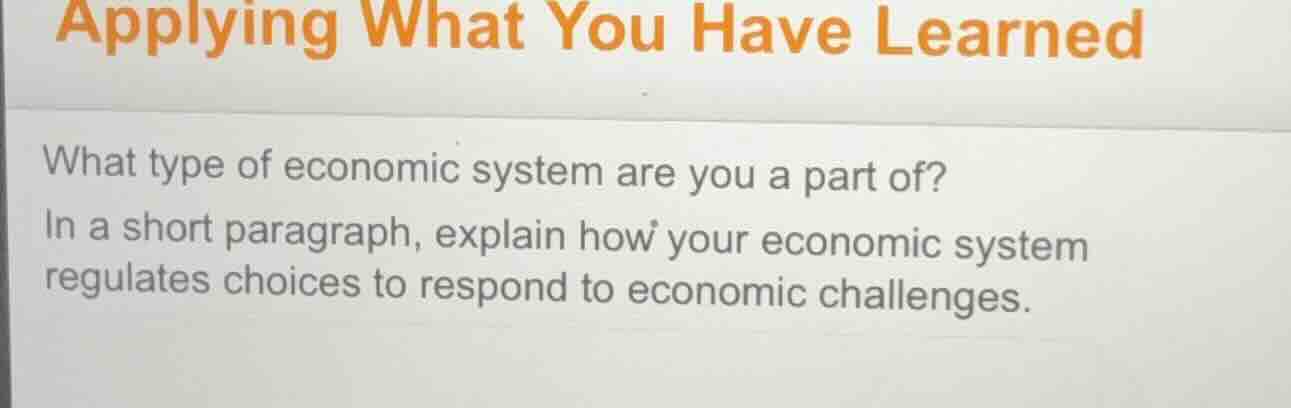 applying what you have learned what type of economic system are you a p…