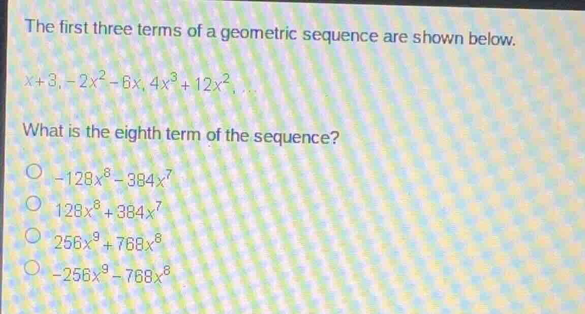 the first three terms of a geometric sequence are shown below. x+3, -2x…