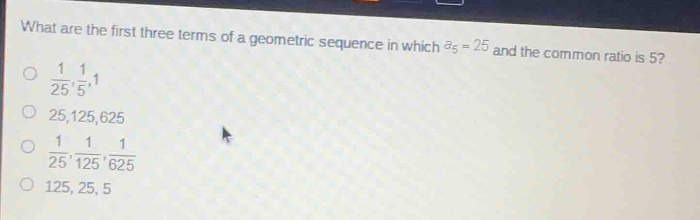 what are the first three terms of a geometric sequence in which $a_5 = …