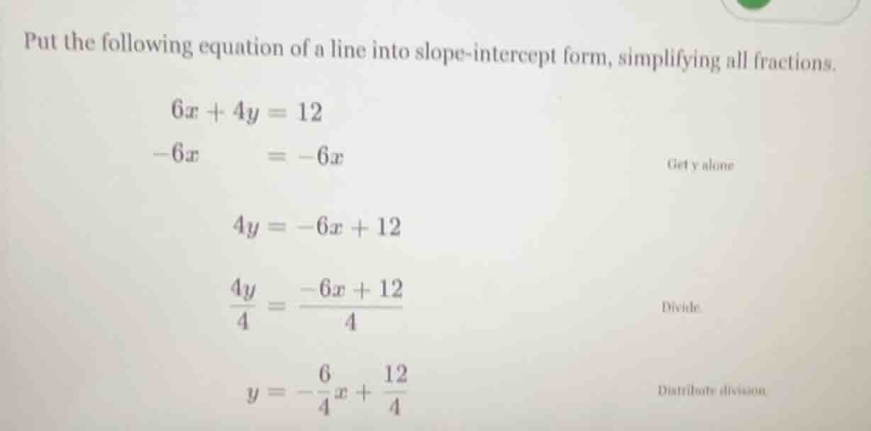 put the following equation of a line into slope - intercept form, simpl…