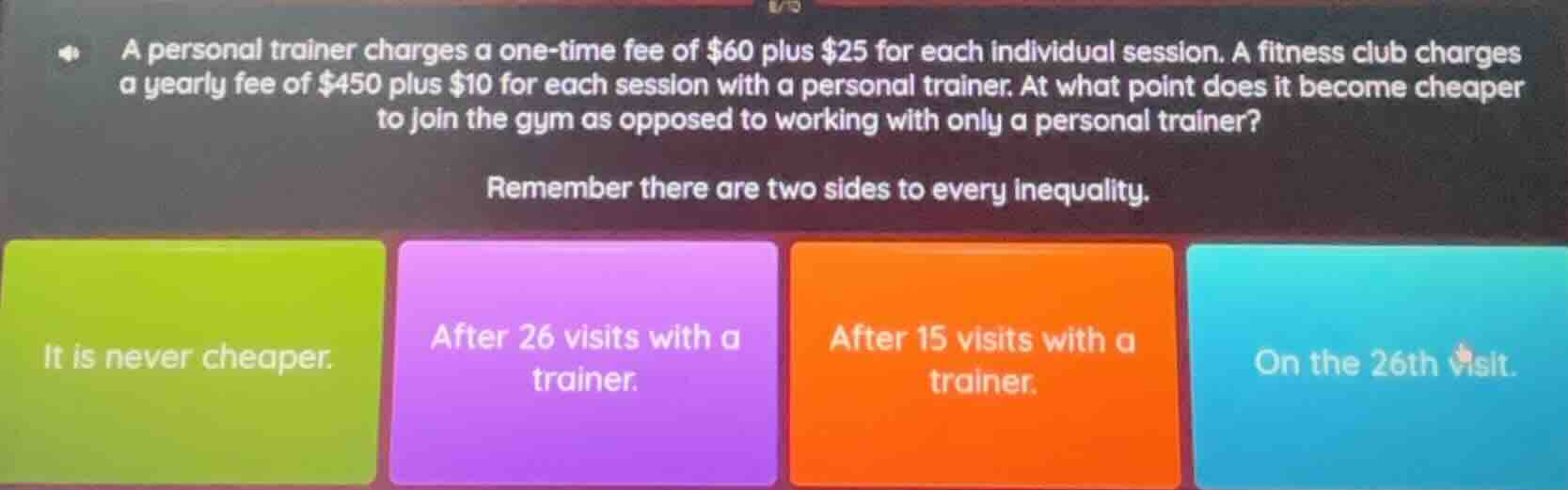 a personal trainer charges a one - time fee of $60 plus $25 for each in…