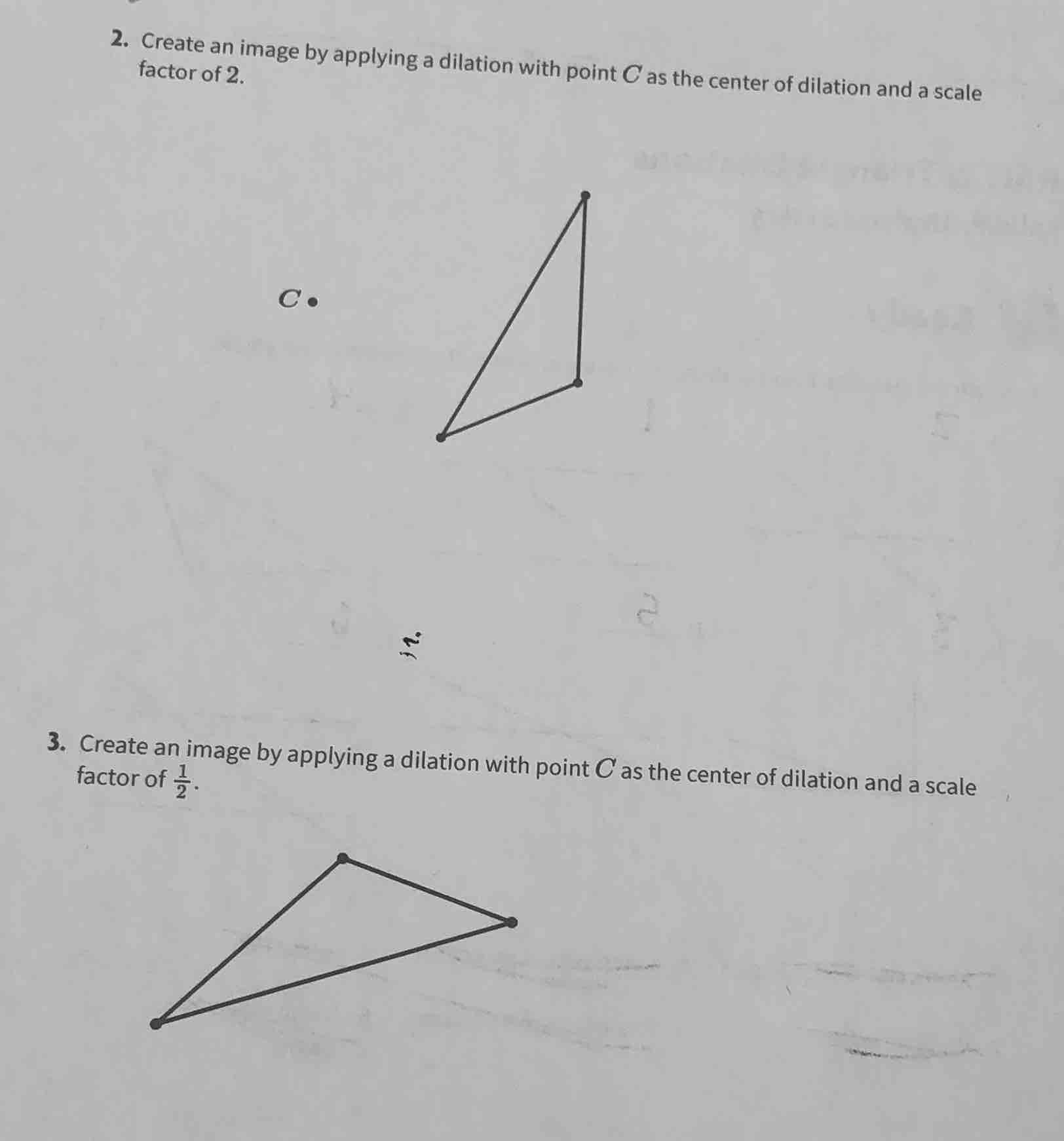 2. create an image by applying a dilation with point c as the center of…