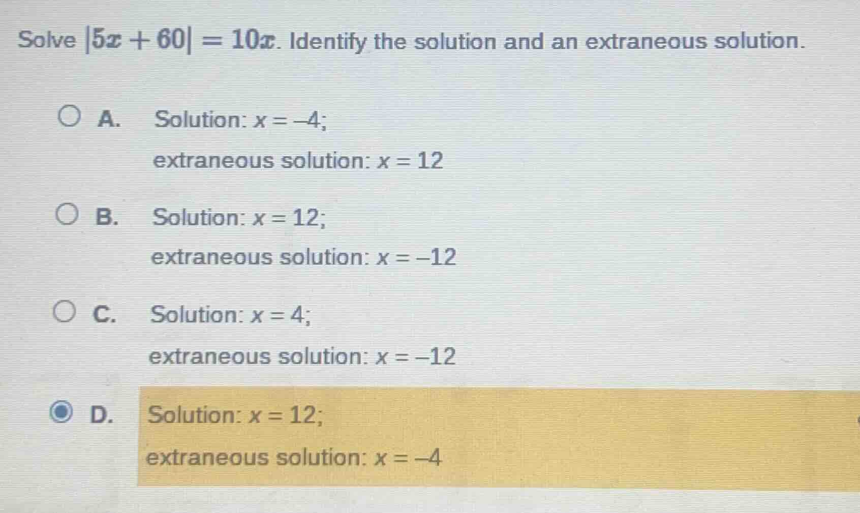 solve |5x + 60| = 10x. identify the solution and an extraneous solution…