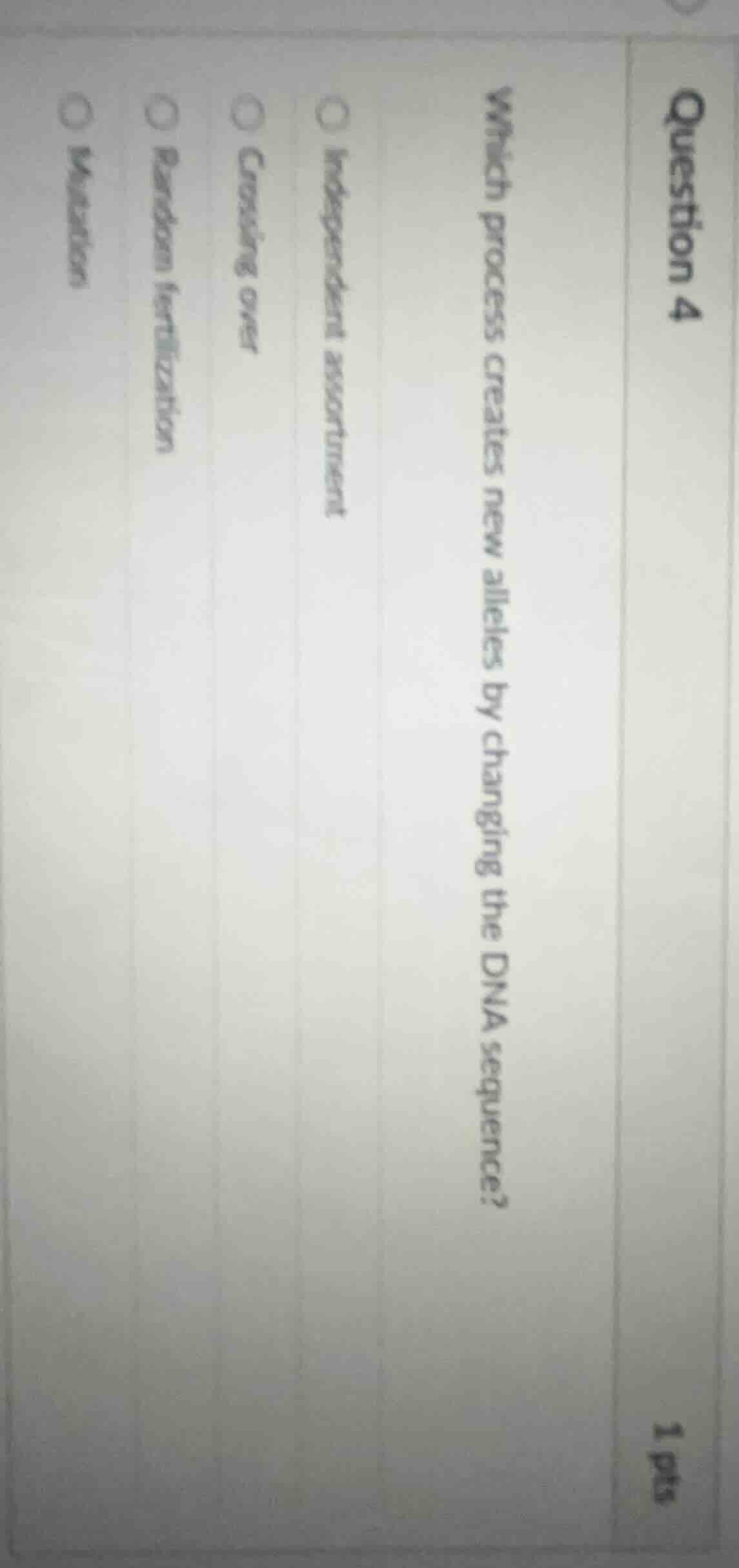 question 4 1 pts which process creates new alleles by changing the dna …