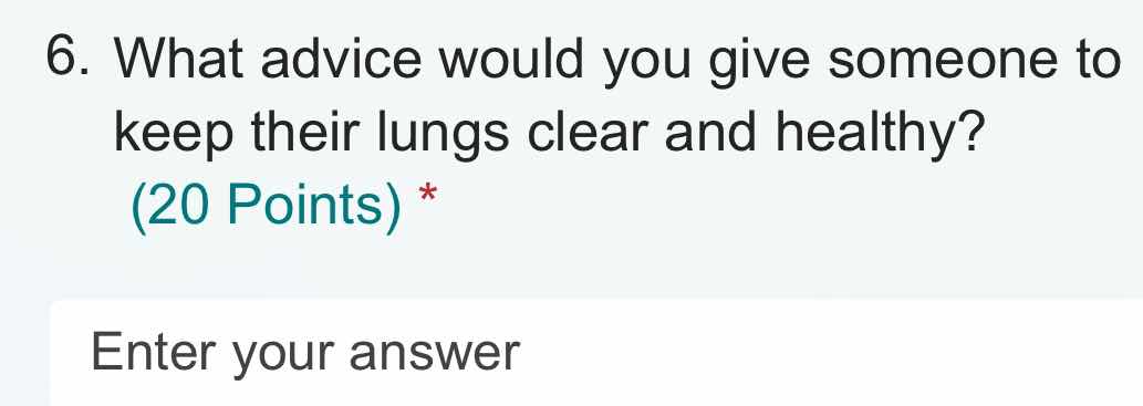 6. what advice would you give someone to keep their lungs clear and hea…