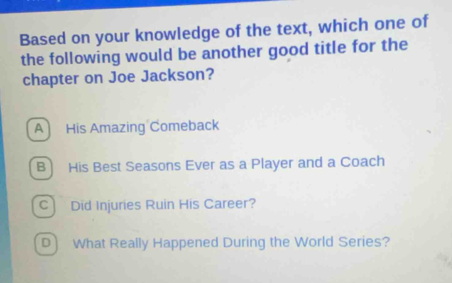 based on your knowledge of the text, which one of the following would b…