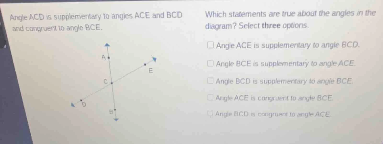 angle acd is supplementary to angles ace and bcd and congruent to angle…