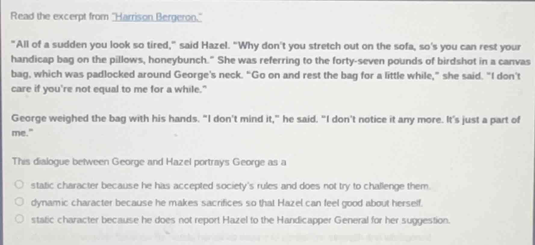 read the excerpt from \harrison bergeron.\ \all of a sudden you look so…