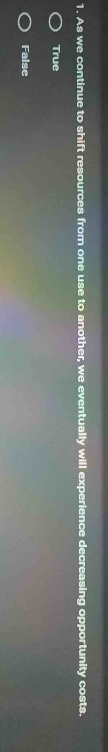 1. as we continue to shift resources from one use to another, we eventu…