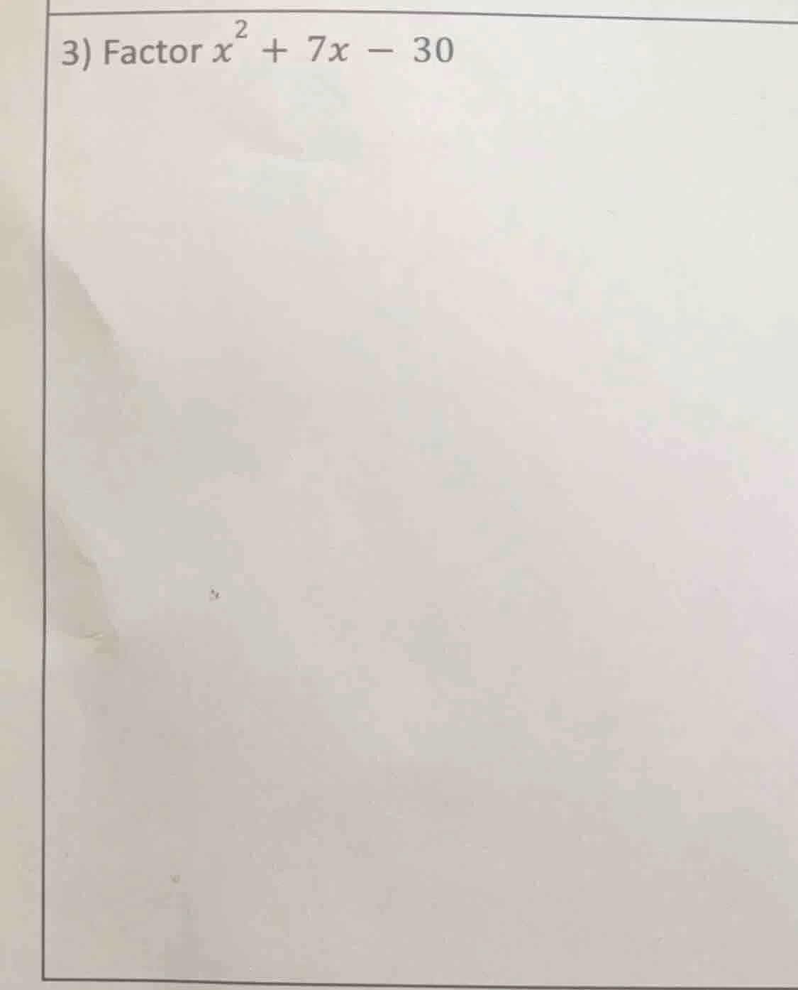 3) factor $x^{2}+7x - 30$