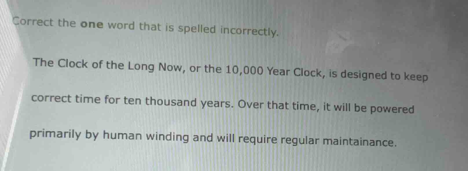 correct the one word that is spelled incorrectly. the clock of the long…