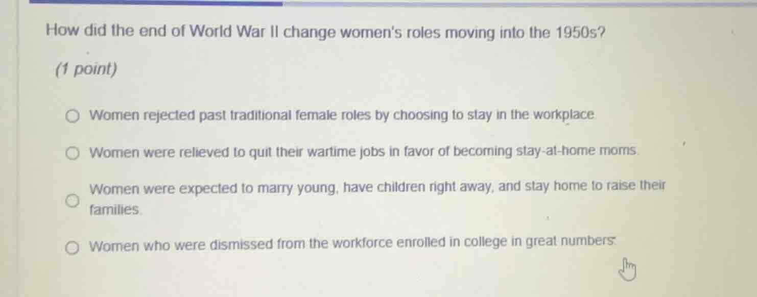 how did the end of world war ii change womens roles moving into the 195…