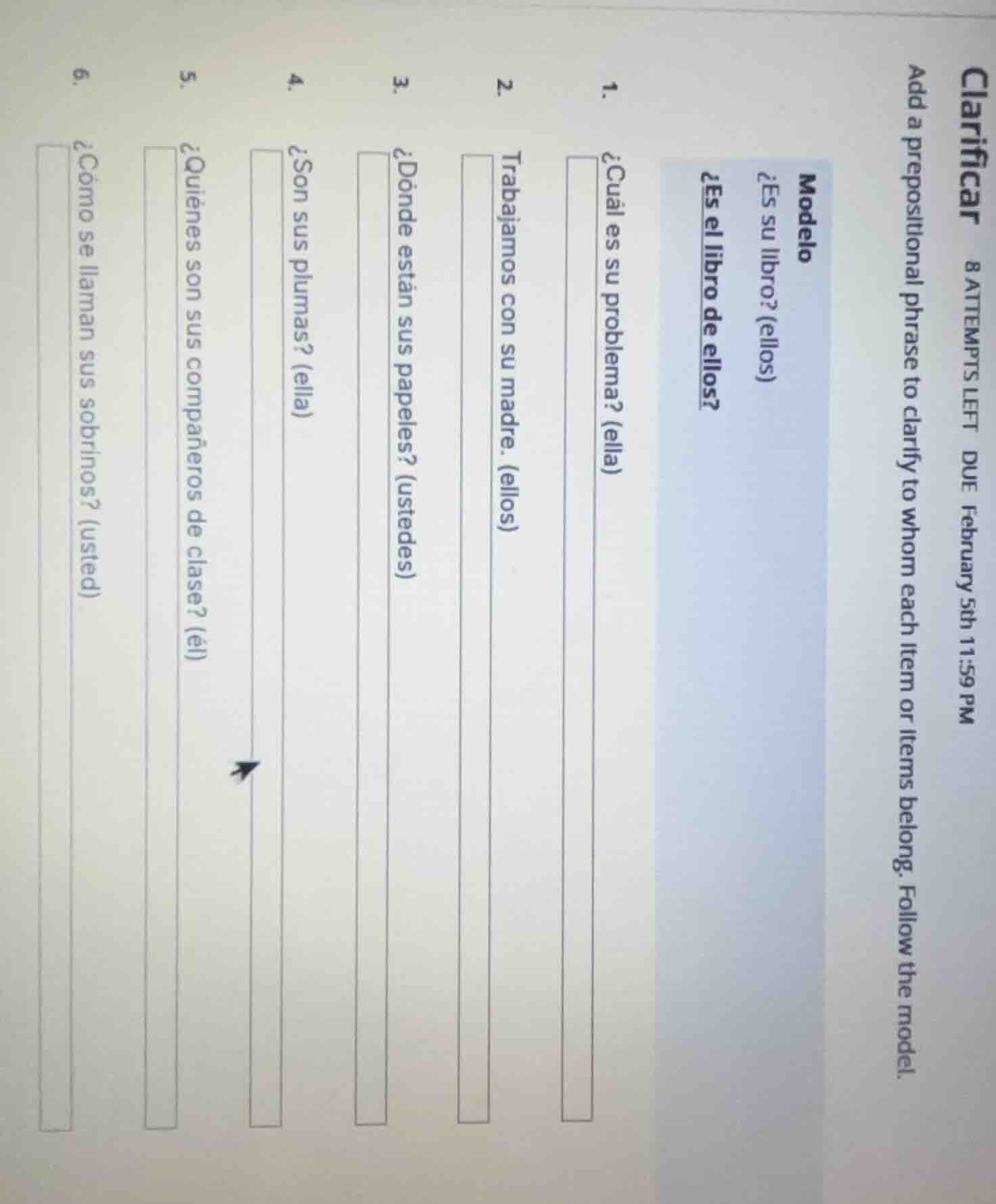 clarificar 8 attempts left due february 5th 11:59 pm add a prepositiona…