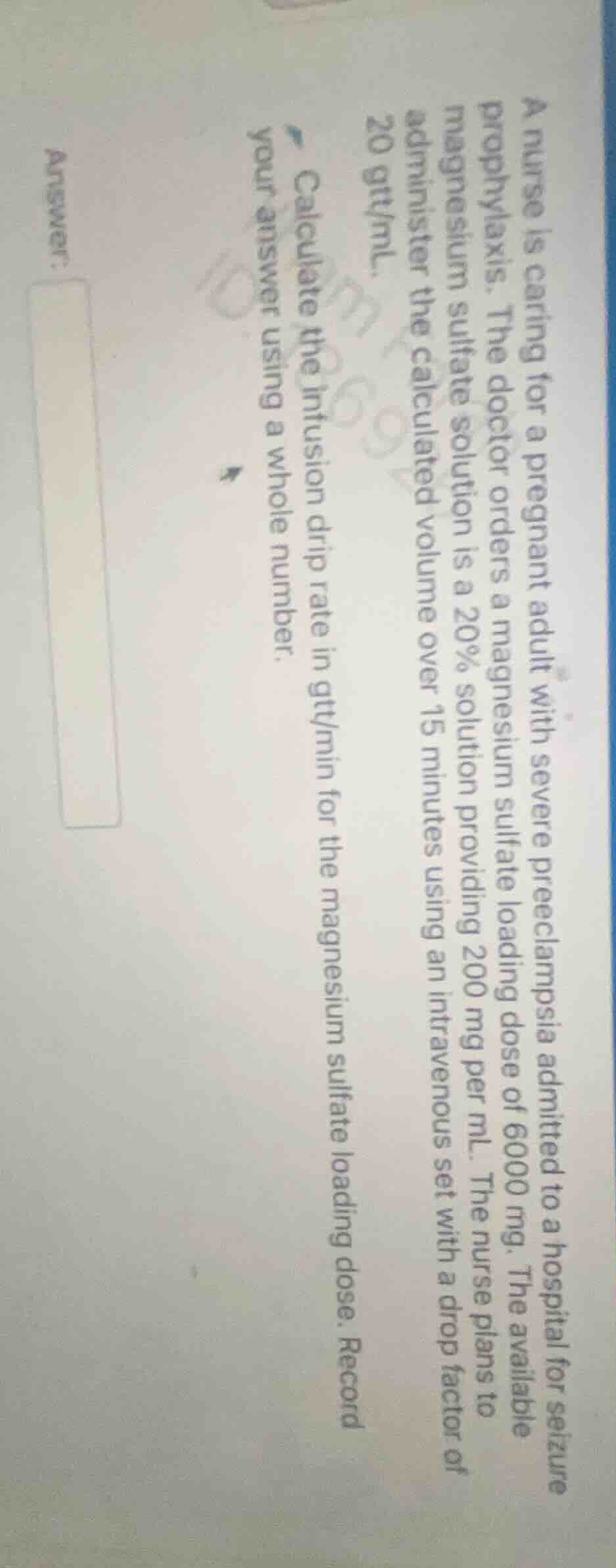 a nurse is caring for a pregnant adult with severe preeclampsia admitte…