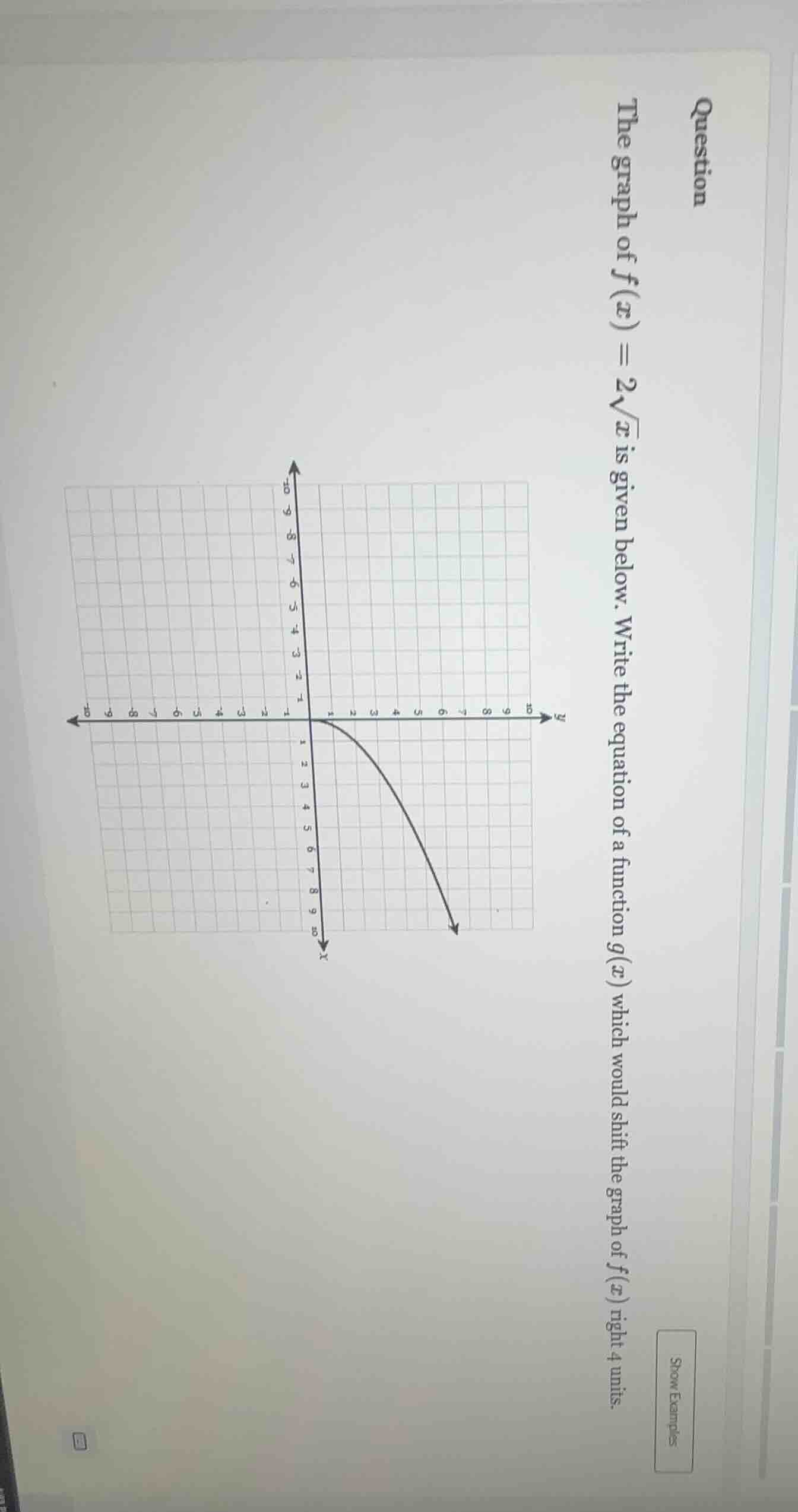 question the graph of $f(x) = 2\\sqrt{x}$ is given below. write the equ…