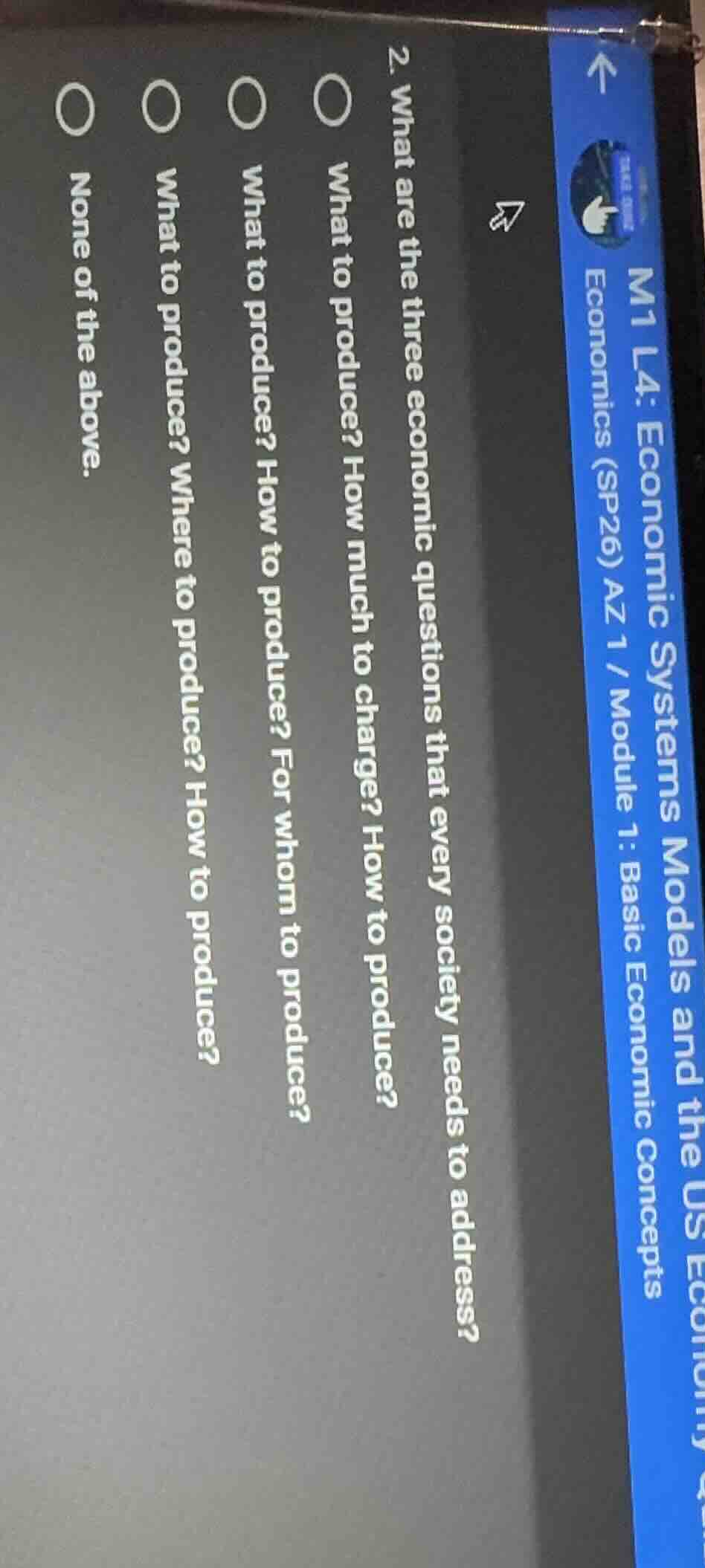 2. what are the three economic questions that every society needs to ad…