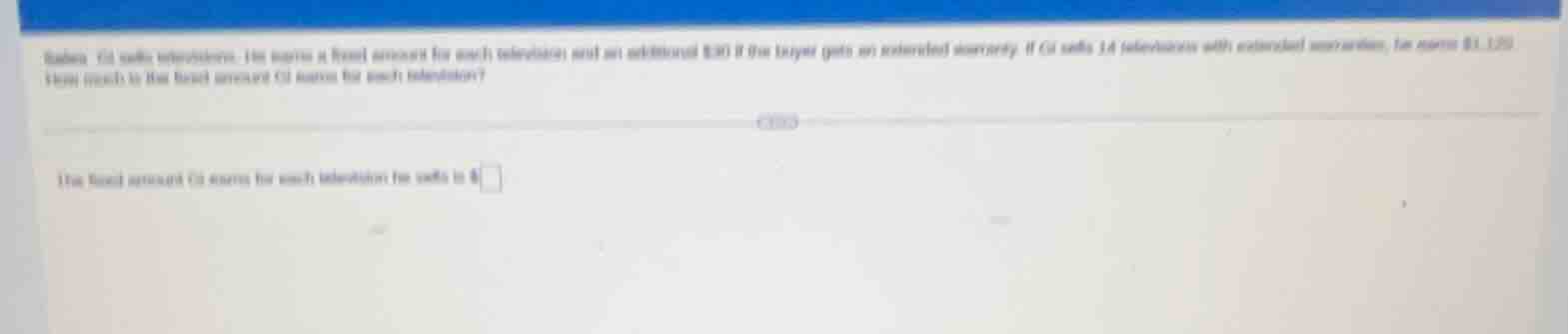 gabriel sells televisions. he earns a fixed amount for each television …