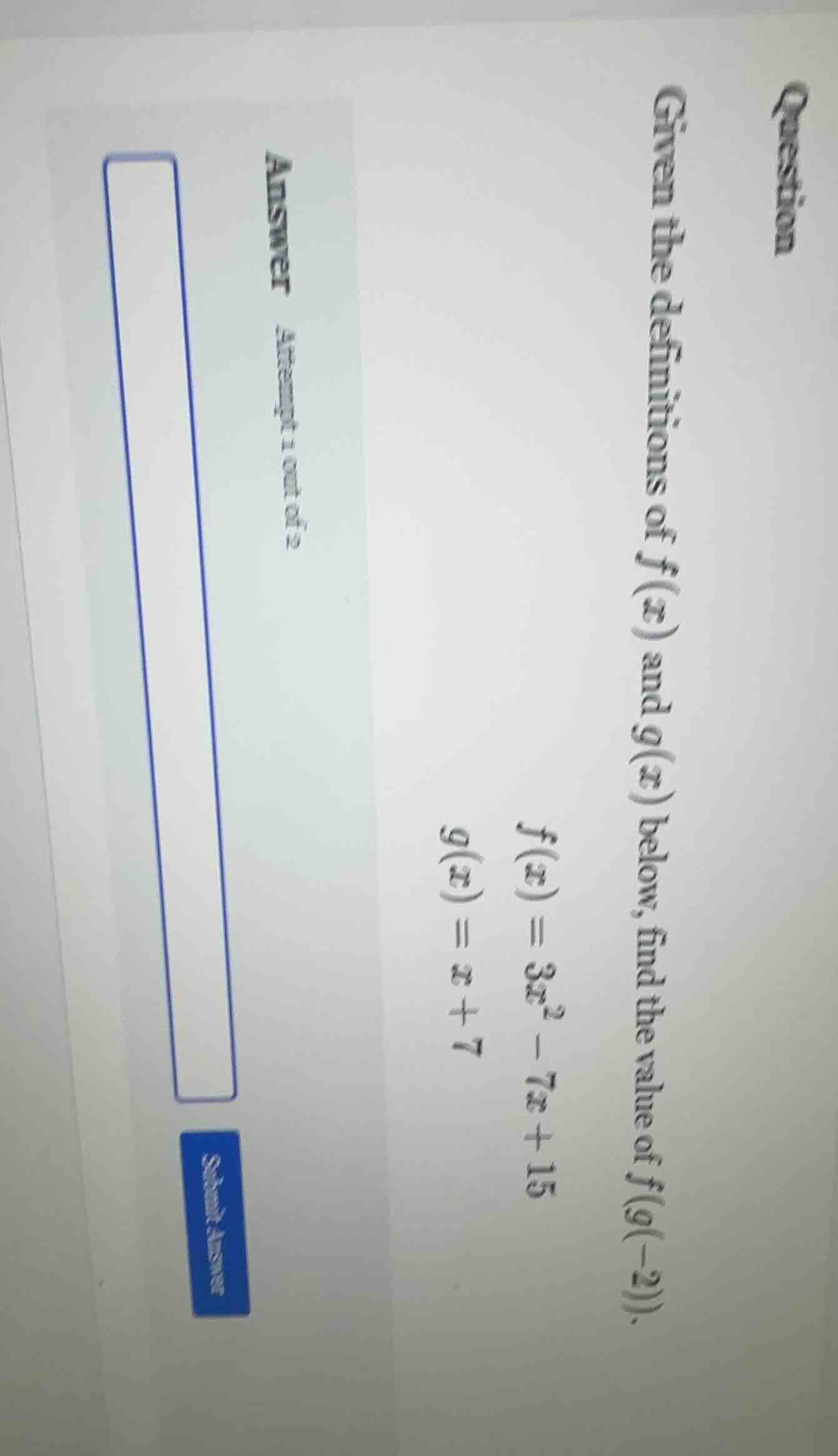question given the definitions of f(x) and g(x) below, find the value o…