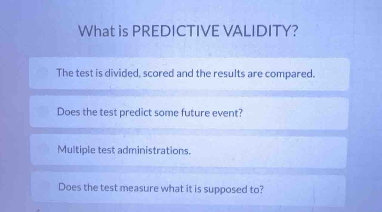 what is predictive validity? the test is divided, scored and the result…