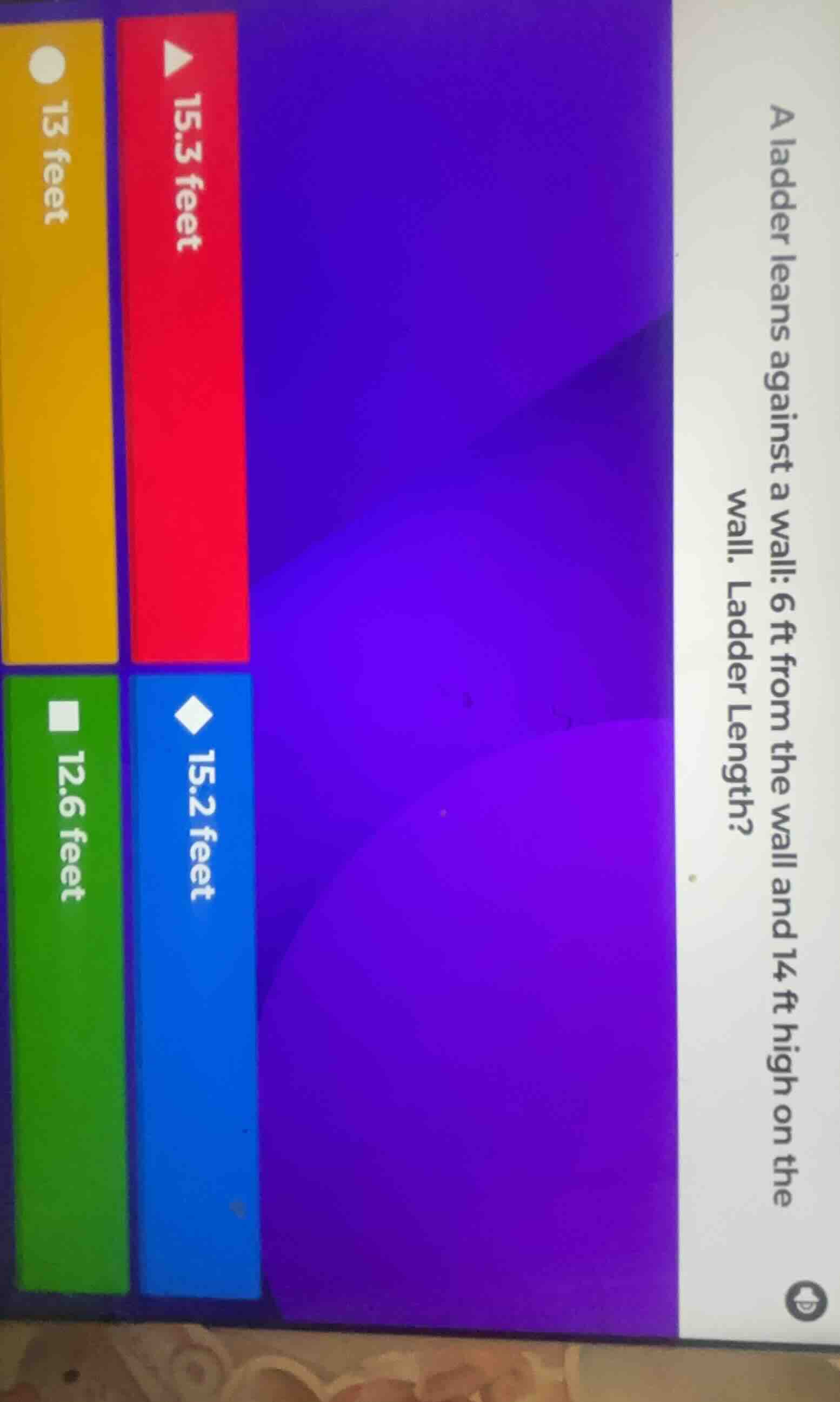 a ladder leans against a wall: 6 ft from the wall and 14 ft high on the…