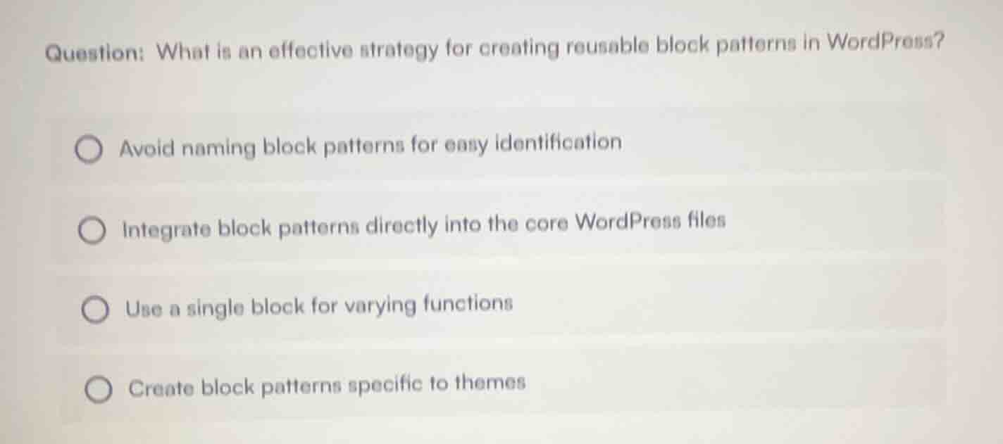 question: what is an effective strategy for creating reusable block pat…