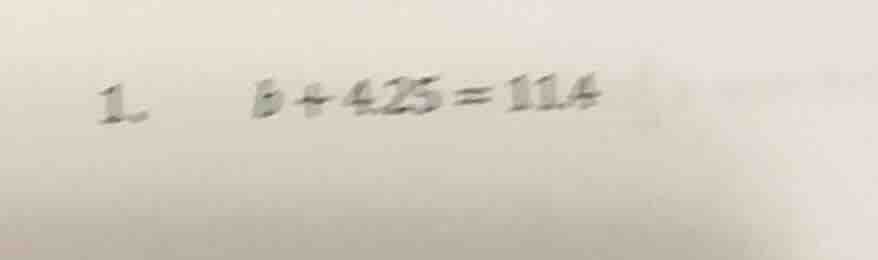 1. \\( b + 4.25 = 11.4 \\)