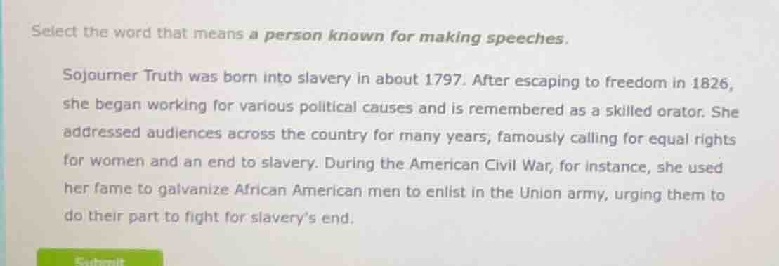 select the word that means a person known for making speeches. sojourne…