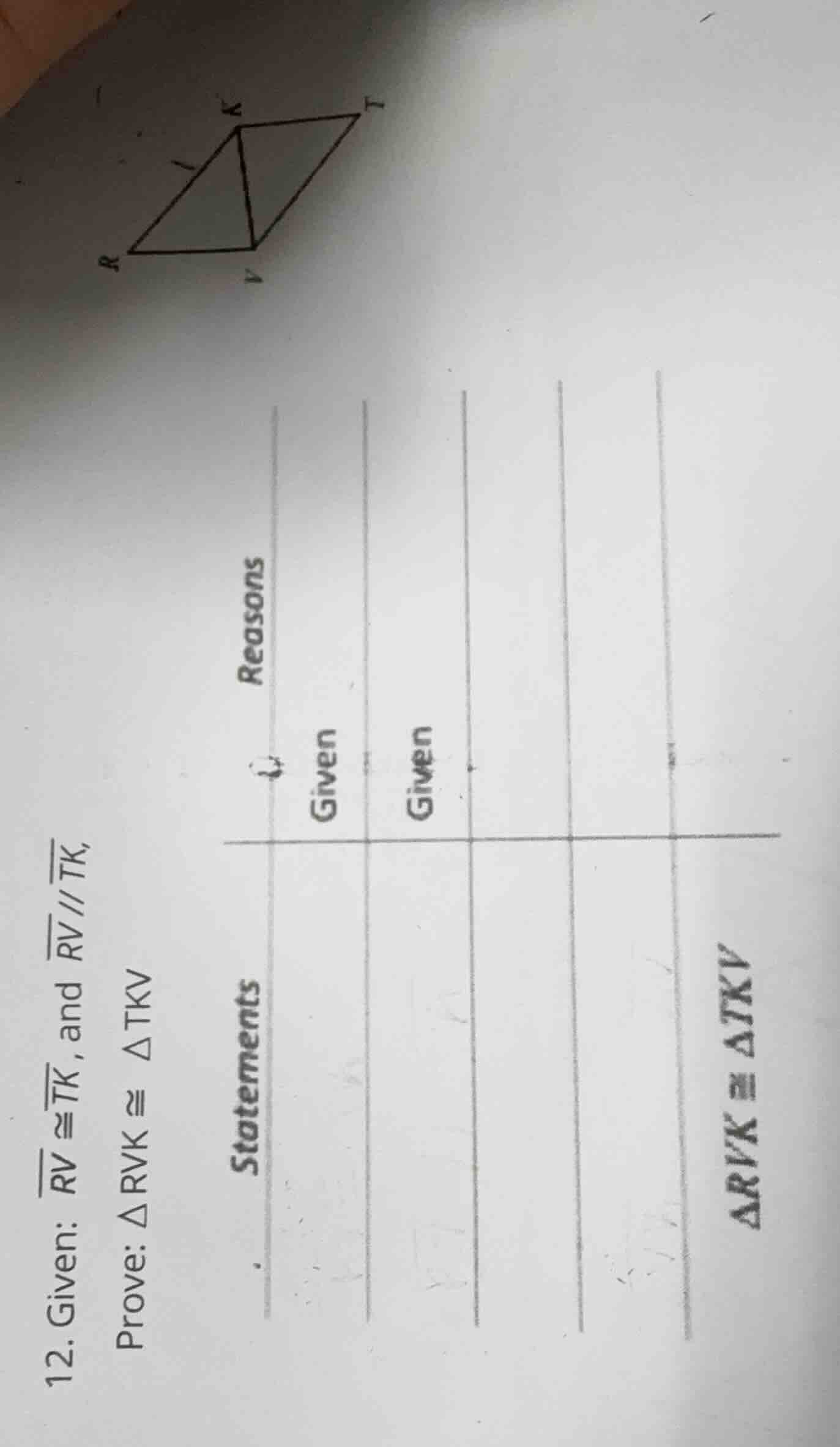 12. given: $overline{rv} cong overline{tk}$, and $overline{rv} parallel…