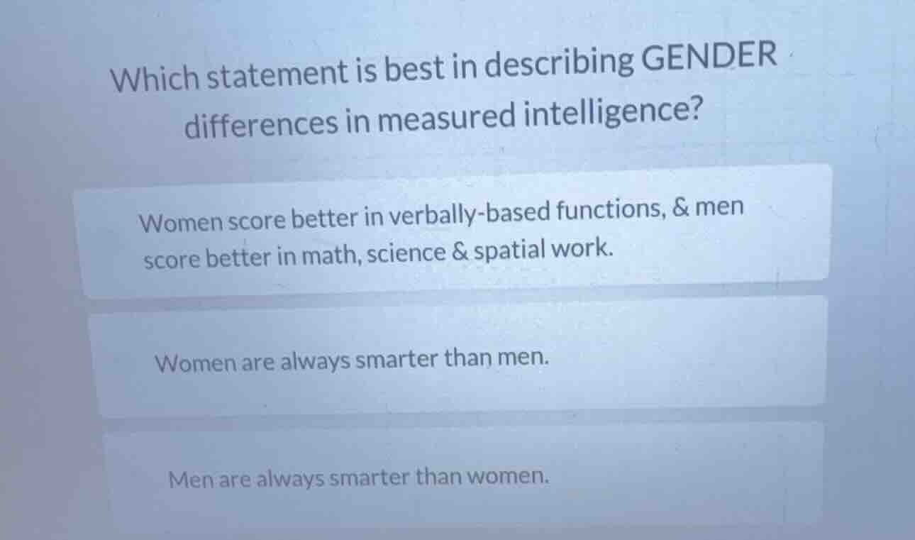 which statement is best in describing gender differences in measured in…