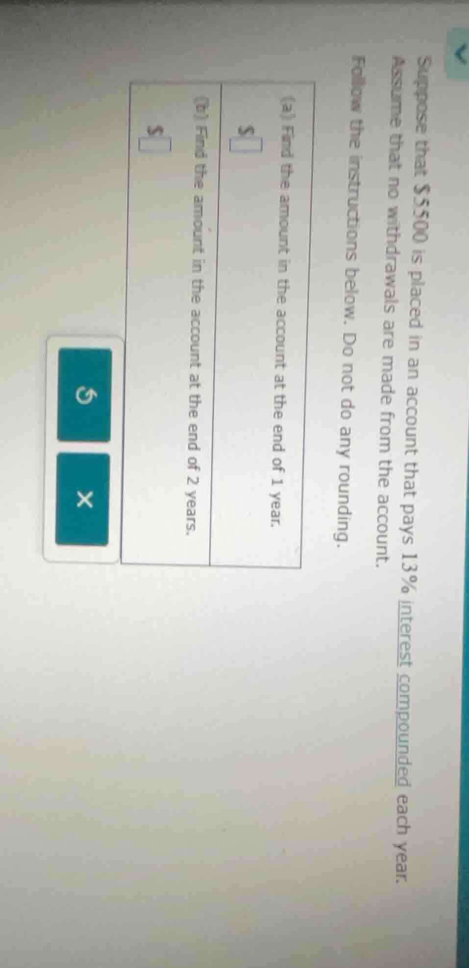 suppose that $5500 is placed in an account that pays 13% interest compo…