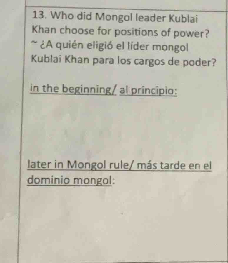 13. who did mongol leader kublai khan choose for positions of power? ~ …