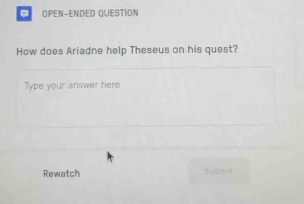 open-ended question how does ariadne help theseus on his quest? type yo…