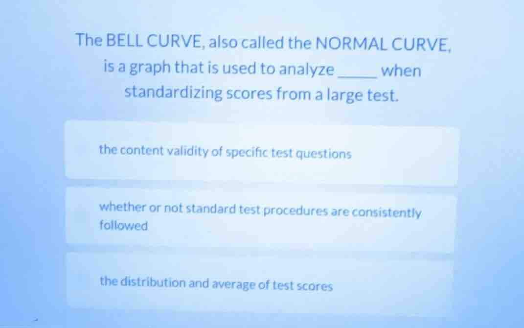 the bell curve, also called the normal curve, is a graph that is used t…