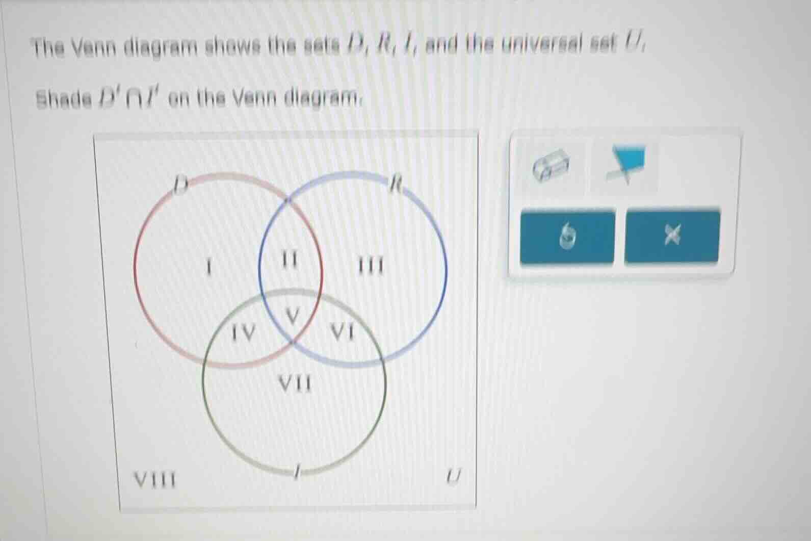 the venn diagram shows the sets d, r, i, and the universal set u. shade…
