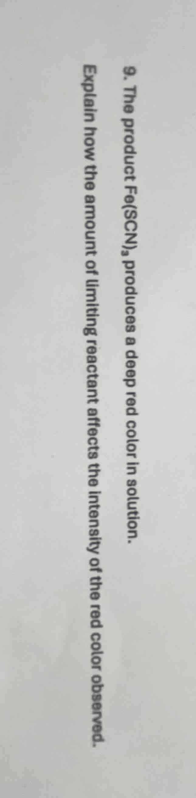 9. the product fe(scn)₃ produces a deep red color in solution. explain …