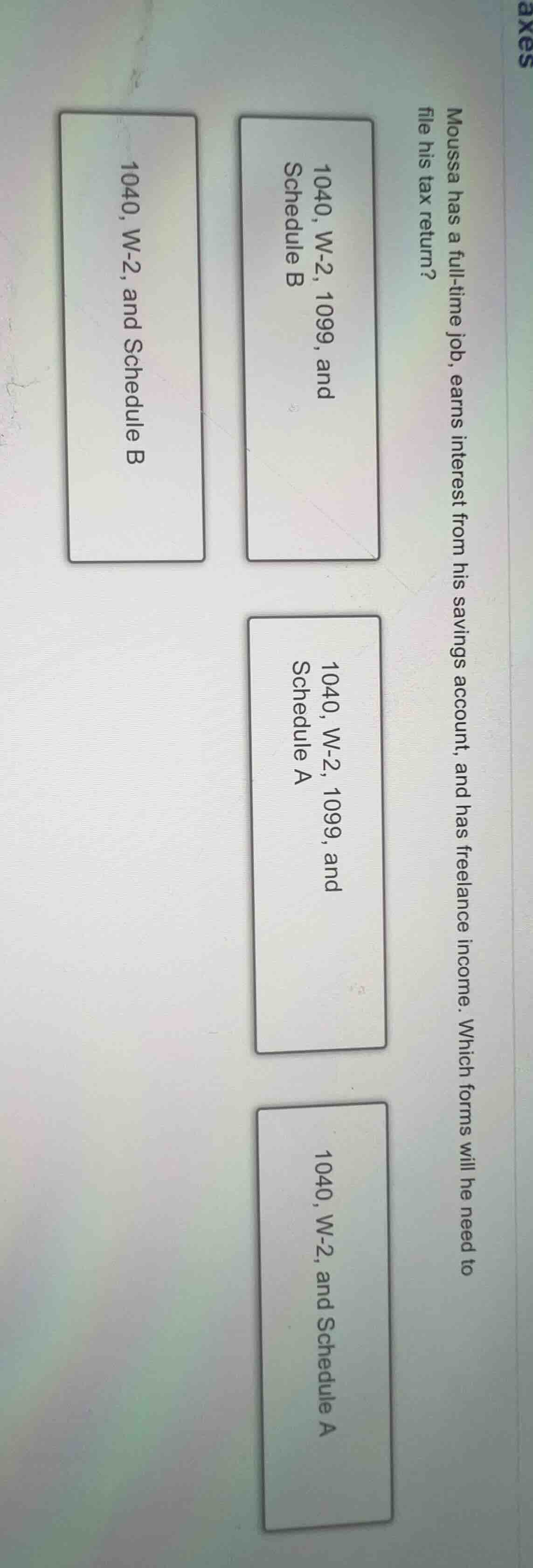 moussa has a full - time job, earns interest from his savings account, …