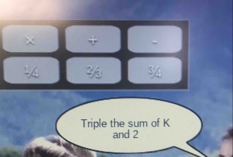 triple the sum of k and 2